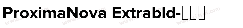 ProximaNova Extrabld字体转换